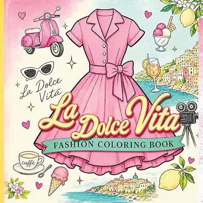La Dolce Vita Fashion Coloring Book cover
